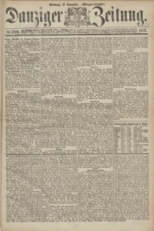 Danziger Zeitung. 1872, № 7598 (13 November) - (Morgen-Ausgabe.)