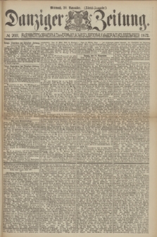 Danziger Zeitung. 1872, № 7611 (20 November) - (Abend=Ausgabe.)