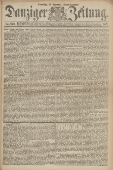 Danziger Zeitung. 1872, № 7625 (28 November) - (Abend=Ausgabe.)