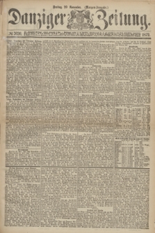 Danziger Zeitung. 1872, № 7626 (29 November) - (Morgen=Ausgabe.)
