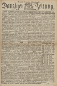 Danziger Zeitung. 1872, № 7628 (30 November) - (Morgen=Ausgabe.)