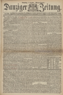 Danziger Zeitung. 1872, № 7636 (5 Dezember) - (Morgen=Ausgabe.)