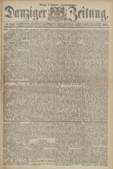 Danziger Zeitung. 1872, № 7643 (9 Dezember) - (Abend=Ausgabe.)