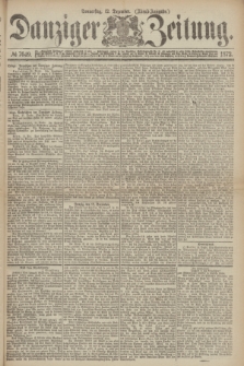 Danziger Zeitung. 1872, № 7649 (12 Dezember) - (Abend=Ausgabe.) + dod.