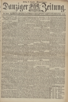 Danziger Zeitung. 1872, № 7650 (13 Dezember) - (Morgen=Ausgabe.)