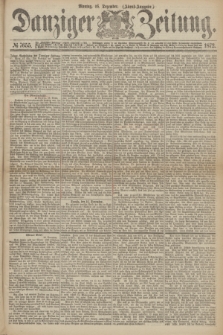 Danziger Zeitung. 1872, № 7655 (16 Dezember) - (Abend=Ausgabe.) + dod.