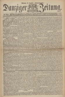 Danziger Zeitung. 1872, № 7659 (18 Dezember) - (Abend=Ausgabe.) + dod.