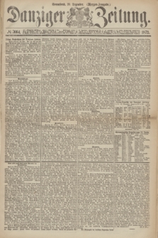 Danziger Zeitung. 1872, № 7664 (21 Dezember) - (Morgen-Ausgabe.)