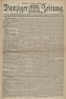 Danziger Zeitung. 1872, № 7672 (28 Dezember) - (Morgen-Ausgabe.)