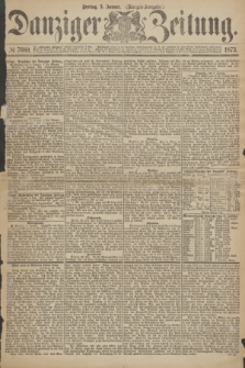 Danziger Zeitung. 1873, № 7680 (3 Januar) - (Morgen-Ausgabe.)