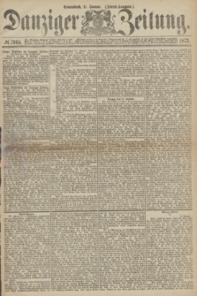 Danziger Zeitung. 1873, № 7695 (11 Januar) - (Abend-Ausgabe.)