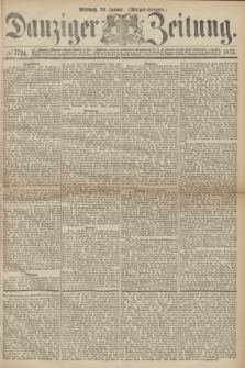 Danziger Zeitung. 1873, № 7724 (29 Januar) - (Morgen-Ausgabe.)