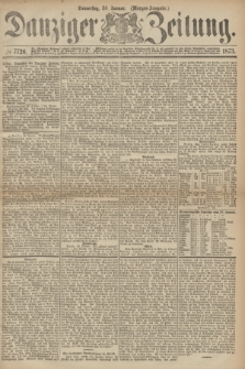 Danziger Zeitung. 1873, № 7726 (30 Januar) - (Morgen-Ausgabe.)