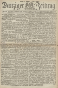 Danziger Zeitung. 1873, № 7758 (17 Februar) - (Abend-Ausgabe.)