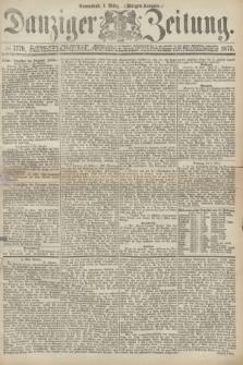 Danziger Zeitung. 1873, № 7779 (1 März) - (Morgen-Ausgabe.)