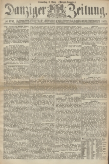 Danziger Zeitung. 1873, № 7787 (6 März) - (Morgen-Ausgabe.)