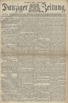 Danziger Zeitung. 1873, № 7788 (6 März) - (Abend-Ausgabe.)