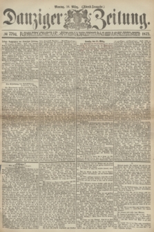Danziger Zeitung. 1873, № 7794 (10 März) - (Abend-Ausgabe.)