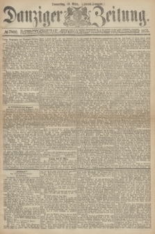 Danziger Zeitung. 1873, № 7800 (13 März) - (Abend-Ausgabe.)
