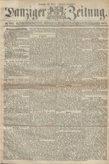 Danziger Zeitung. 1873, № 7817 (23 März) - (Morgen-Ausgabe.)
