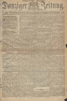 Danziger Zeitung. 1873, № 7828 (29 März) - (Abend-Ausgabe.) + dod.