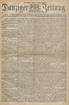 Danziger Zeitung. 1873, № 7836 (3 April) - (Abend-Ausgabe.) + dod.
