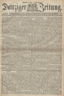 Danziger Zeitung. 1873, № 7846 (9 April) - (Abend-Ausgabe.)