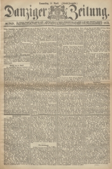 Danziger Zeitung. 1873, № 7848 (10 April) - (Abend-Ausgabe.)