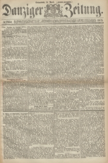 Danziger Zeitung. 1873, № 7850 (12 April) - (Abend-Ausgabe.) + dod.