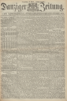 Danziger Zeitung. 1873, № 7872 (26 April) - (Morgen-Ausgabe.) + dod.