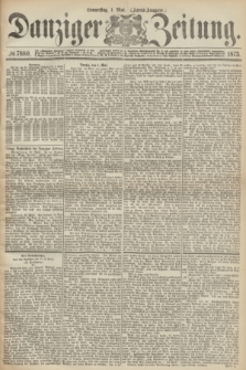 Danziger Zeitung. 1873, № 7880 (1 Mai) - (Abend-Ausgabe.) + dod.