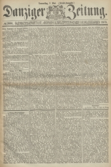 Danziger Zeitung. 1873, № 7890 (8 Mai) - (Abend-Ausgabe.) + dod.