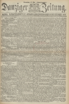 Danziger Zeitung. 1873, № 7894 (10 Mai) - (Abend-Ausgabe.) + dod.