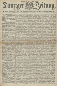 Danziger Zeitung. 1873, № 7900 (14 Mai) - (Abend-Ausgabe.) + dod.