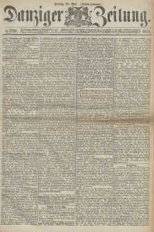 Danziger Zeitung. 1873, № 7926 (30 Mai) - (Abend-Ausgabe.) + dod.