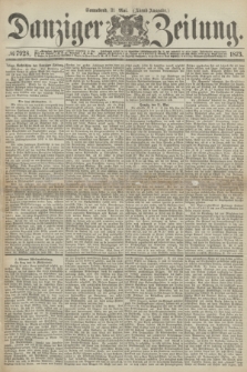 Danziger Zeitung. 1873, № 7928 (31 Mai) - (Abend-Ausgabe.) + dod.