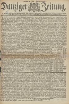 Danziger Zeitung. 1873, № 7943 (11 Juni) - (Morgen-Ausgabe.)