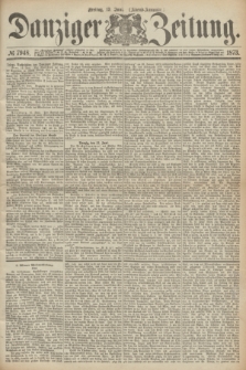 Danziger Zeitung. 1873, № 7948 (13 Juni) - (Abend-Ausgabe.)