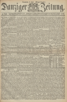 Danziger Zeitung. 1873, № 7949 (14 Juni) - (Morgen-Ausgabe.)