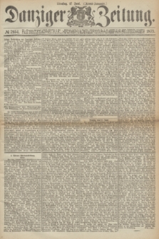 Danziger Zeitung. 1873, № 7954 (17 Juni) - (Abend-Ausgabe.) + dod.