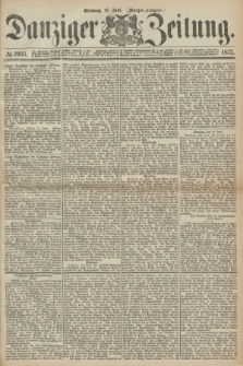 Danziger Zeitung. 1873, № 7955 (18 Juni) - (Morgen-Ausgabe.)