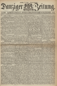 Danziger Zeitung. 1873, № 7966 (24 Juni) - (Abend-Ausgabe.) + dod.