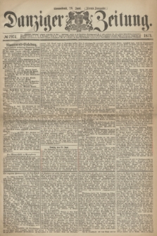 Danziger Zeitung. 1873, № 7974 (28 Juni) - (Abend-Ausgabe.)