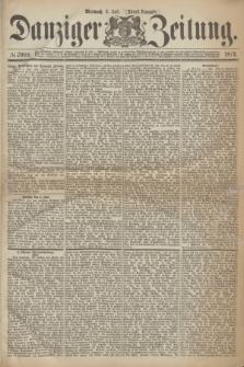Danziger Zeitung. 1873, № 7980 (2 Juli) - (Abend-Ausgabe.)