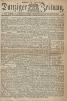 Danziger Zeitung. 1873, № 7981 (3 Juli) - (Morgen-Ausgabe.)