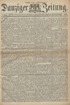 Danziger Zeitung. 1873, № 7990 (8 Juli) - (Abend-Ausgabe.)