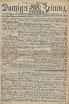 Danziger Zeitung. 1873, № 7993 (10 Juli) - (Morgen-Ausgabe.)
