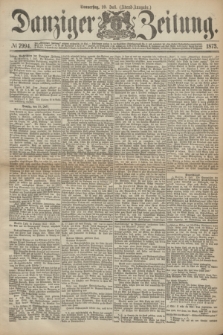 Danziger Zeitung. 1873, № 7994 (10 Juli) - (Abend-Ausgabe.)