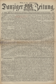 Danziger Zeitung. 1873, № 8000 (14 Juli) - (Abend-Ausgabe.)