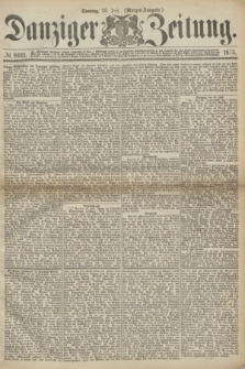 Danziger Zeitung. 1873, № 8011 (20 Juli) - (Morgen-Ausgabe.)